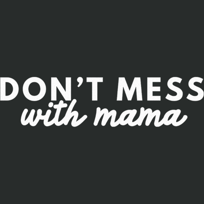 Women's Lost Gods Don't Mess With Mama T-Shirt