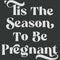 Women's Lost Gods Tis the Season To Be Pregnant T-Shirt