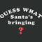 Women's Lost Gods Guess What Santa's Bringing T-Shirt