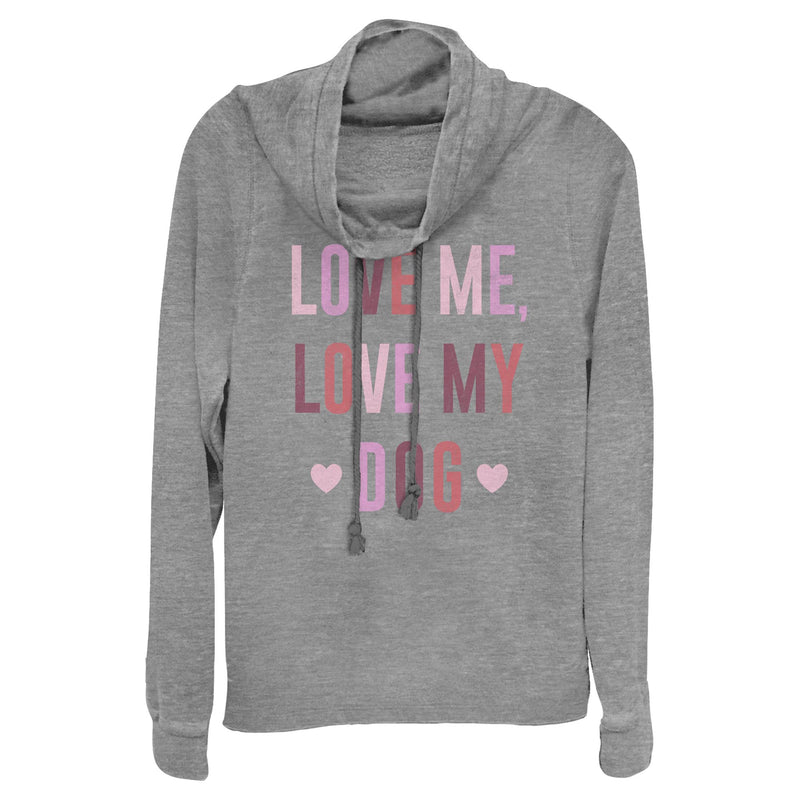 Junior's Lost Gods Love Me Love My Dog Cowl Neck Sweatshirt