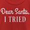 Girl's Lost Gods Dear Santa, I Tried T-Shirt