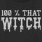 Women's Lost Gods Halloween 100% That Witch T-Shirt