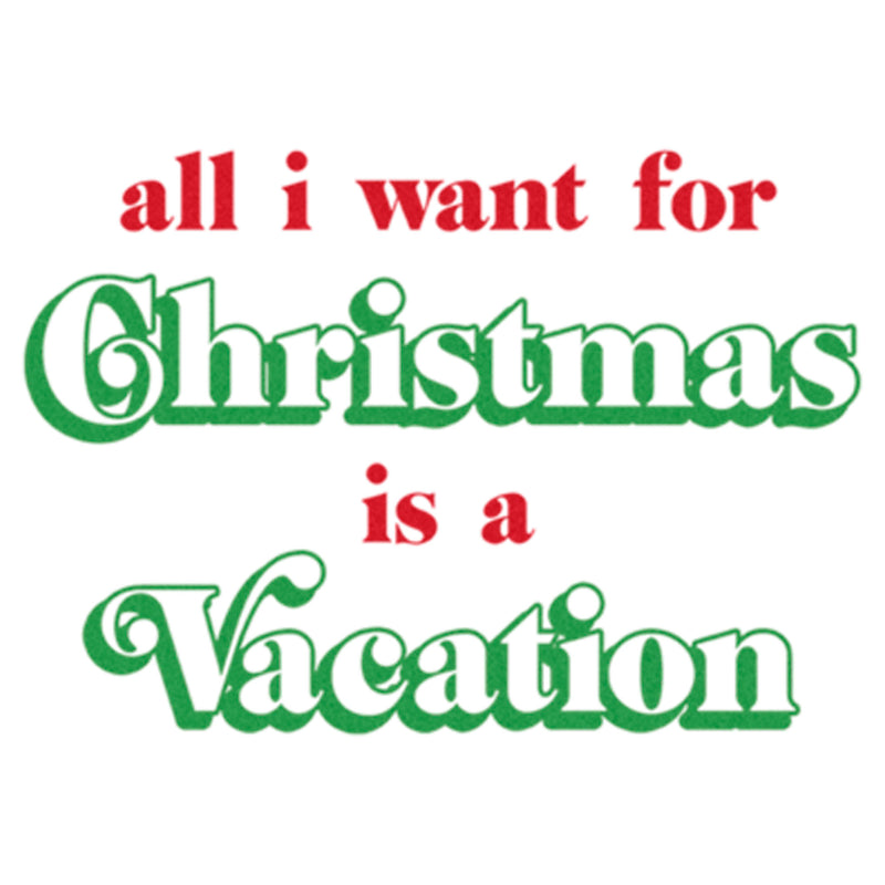 Women's Lost Gods All I Want for Christmas Is a Vacation T-Shirt