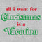 Women's Lost Gods All I Want for Christmas Is a Vacation T-Shirt