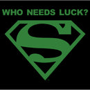 Junior's Superman St. Patrick's Day Who Needs Luck? T-Shirt