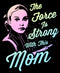Junior's Star Wars Mother's Day Padme Amidala The Force is Strong with this Mom T-Shirt