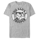 Men's Star Wars Father's Day This Dad's A Trooper T-Shirt