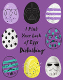 Girl's Star Wars Easter Darth Vader I Find your Lack of Eggs Disturbing T-Shirt