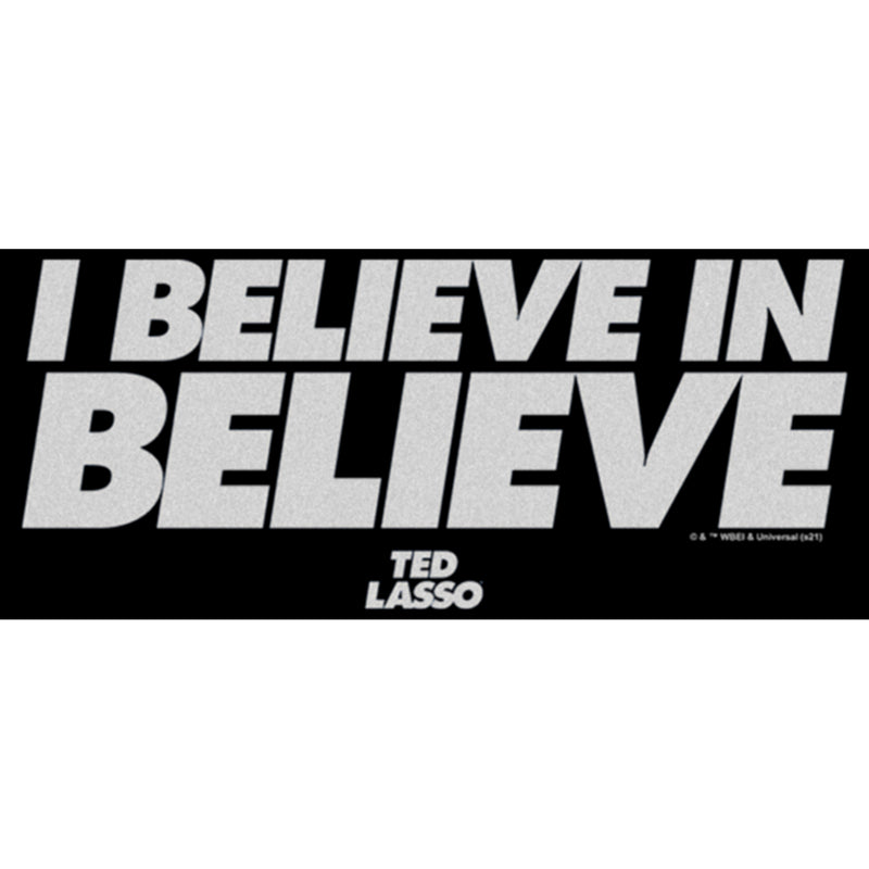 Junior's Ted Lasso I Believe In Believe... T-Shirt