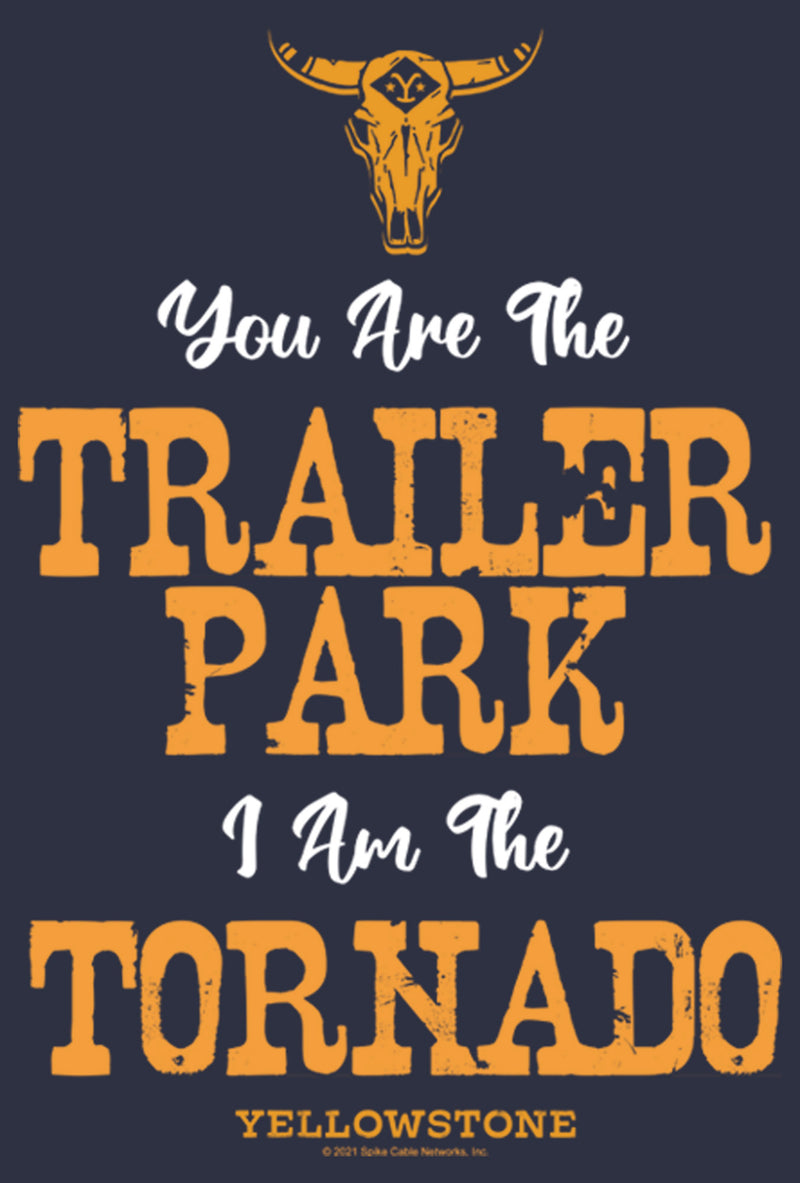 Women's Yellowstone You Are The Trailer Park, I'm A Tornado T-Shirt