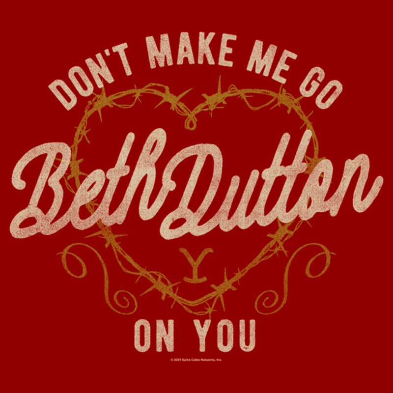Women's Yellowstone Don't Make Me Go Beth Dutton Barbwire Heart T-Shirt