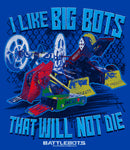 Men's Battlebots I Like Big Bots that Will Not Die T-Shirt