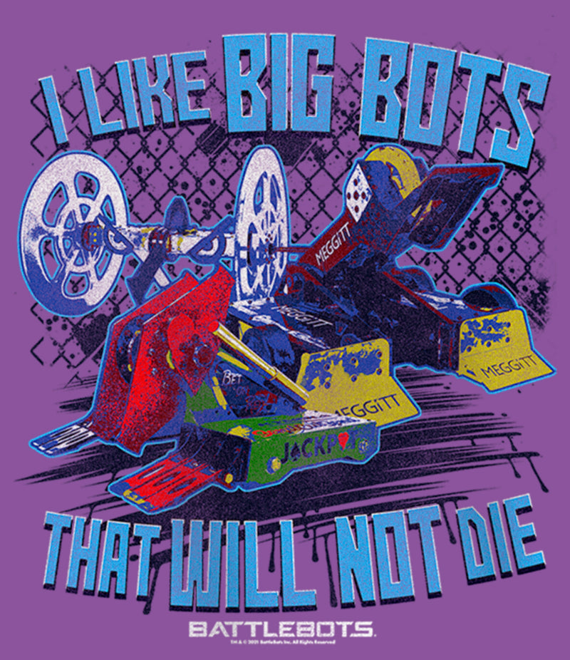 Girl's Battlebots I Like Big Bots that Will Not Die T-Shirt