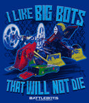 Junior's Battlebots I Like Big Bots that Will Not Die T-Shirt