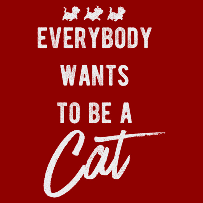 Women's Aristocats Everybody Wants To Be a Cat T-Shirt