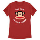 Women's Paul Frank Is Your Friend Julius T-Shirt