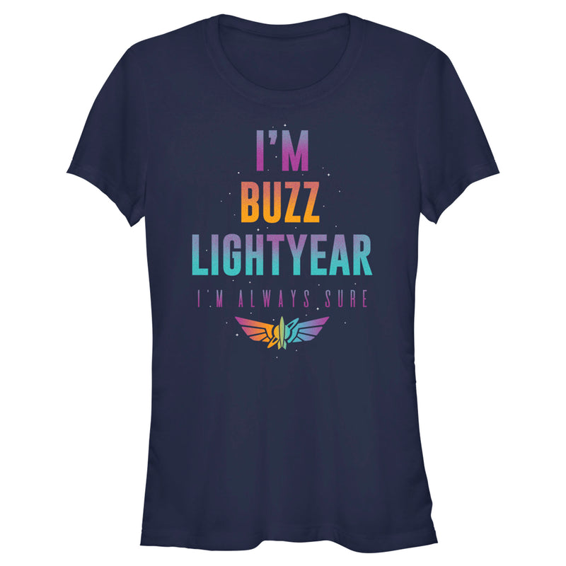 Junior's Lightyear I'm Buzz Lightyear I'm Always Sure T-Shirt