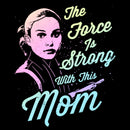Junior's Star Wars Mother's Day Padme Amidala The Force is Strong with this Mom Sweatshirt