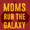 Women's Star Wars Mother's Day Moms Run the Galaxy T-Shirt