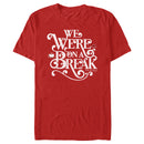 Men's Friends We Were On A Break Quote T-Shirt