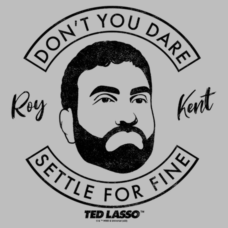 Men's Ted Lasso Roy Kent Don't You Dare T-Shirt