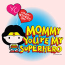 Toddler's Wonder Woman Mommy You're My Superhero T-Shirt