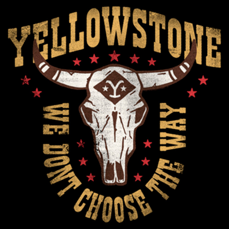 Women's Yellowstone Cow Skull We Don't Choose The Way T-Shirt