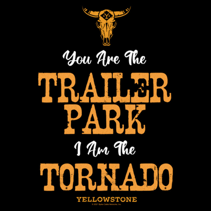 Women's Yellowstone You Are The Trailer Park, I'm A Tornado T-Shirt