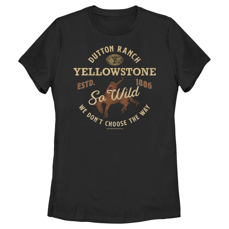 Women's Yellowstone Dutton Ranch So Wild ESTD. 1886 T-Shirt