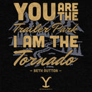 Junior's Yellowstone Beth Dutton Trailer Park I Am The Tornado Sweatshirt