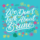 Girl's Encanto We Don't Talk About Bruno Quote T-Shirt