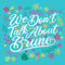 Girl's Encanto We Don't Talk About Bruno Quote T-Shirt