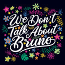 Women's Encanto We Don't Talk About Bruno Quote T-Shirt