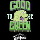 Junior's The Grim Adventures of Billy & Mandy Good to Be Green T-Shirt