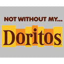 Women's Doritos Not Without My… Original Logo T-Shirt