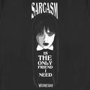 Women's Wednesday Sarcasm is the Only Friend I Need T-Shirt