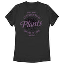 Women's Wednesday The Most Interesting Plants Grow in the Shade T-Shirt