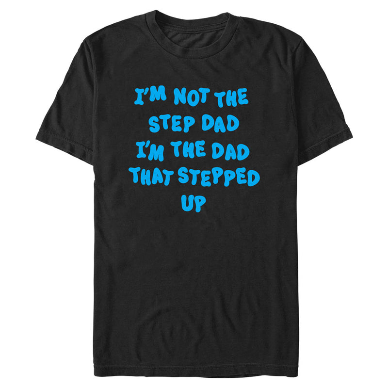 Men's Lost Gods I'm the Dad That Stepped Up T-Shirt