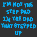 Men's Lost Gods I'm the Dad That Stepped Up T-Shirt