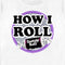 Women's Tootsie Roll How I Roll Slogan T-Shirt