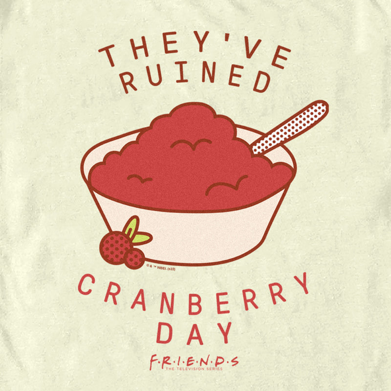 Men's Friends They've Ruined Cranberry Day T-Shirt