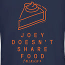 Junior's Friends Joey Doesn't Share Food Pumpkin Pie T-Shirt