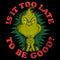 Junior's Dr. Seuss Christmas The Grinch Is it too Late T-Shirt