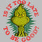 Men's Dr. Seuss Christmas The Grinch Is it too Late T-Shirt