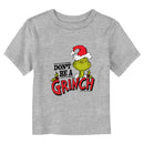 Toddler's Dr. Seuss Christmas Don’t Be a Grinch Santa Hat T-Shirt