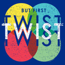 Junior's Twister But First Twist T-Shirt