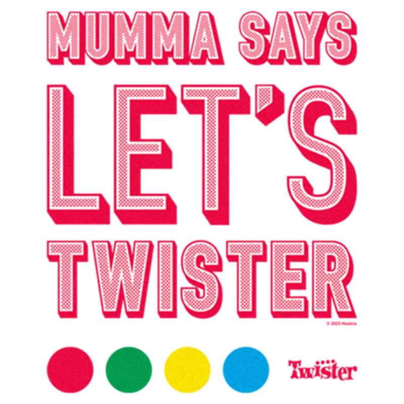 Women's Twister Mumma Says T-Shirt