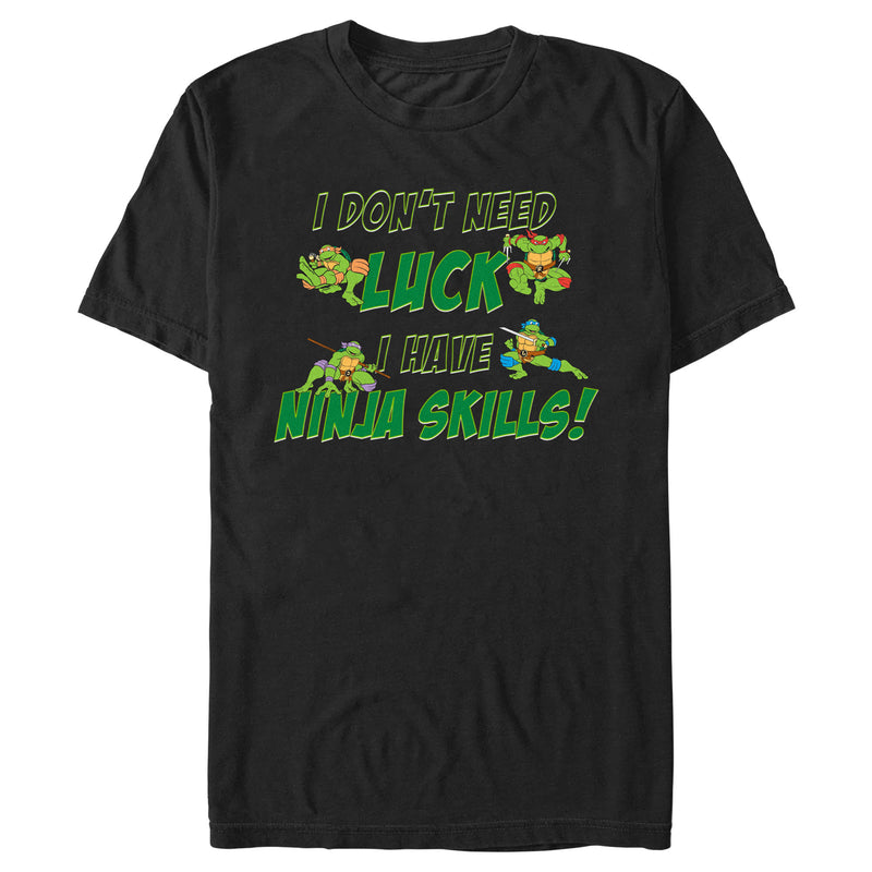 Men's Teenage Mutant Ninja Turtles I Don't Need Luck I Have Ninja Skills T-Shirt