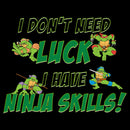 Men's Teenage Mutant Ninja Turtles I Don't Need Luck I Have Ninja Skills T-Shirt