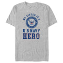 Men's United States Navy Distressed My Sister Is a Hero T-Shirt